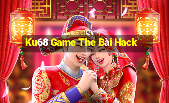 Ku68 Game The Bài Hack