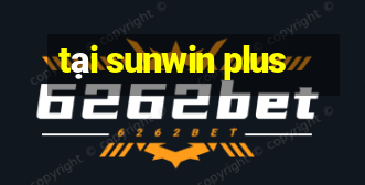 tại sunwin plus