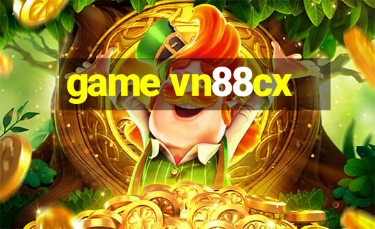 game vn88cx