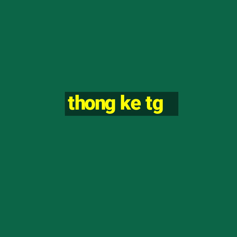 thong ke tg