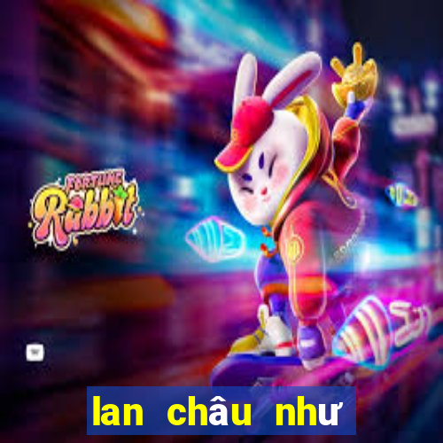 lan châu như lưỡi bệt