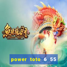 power toto 6 55 lucky number