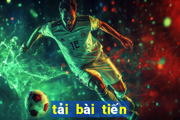 tải bài tiến lên online