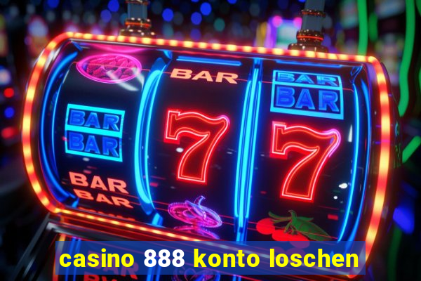 casino 888 konto loschen