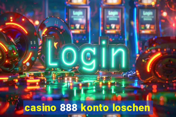 casino 888 konto loschen