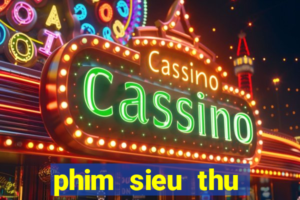 phim sieu thu cuong no