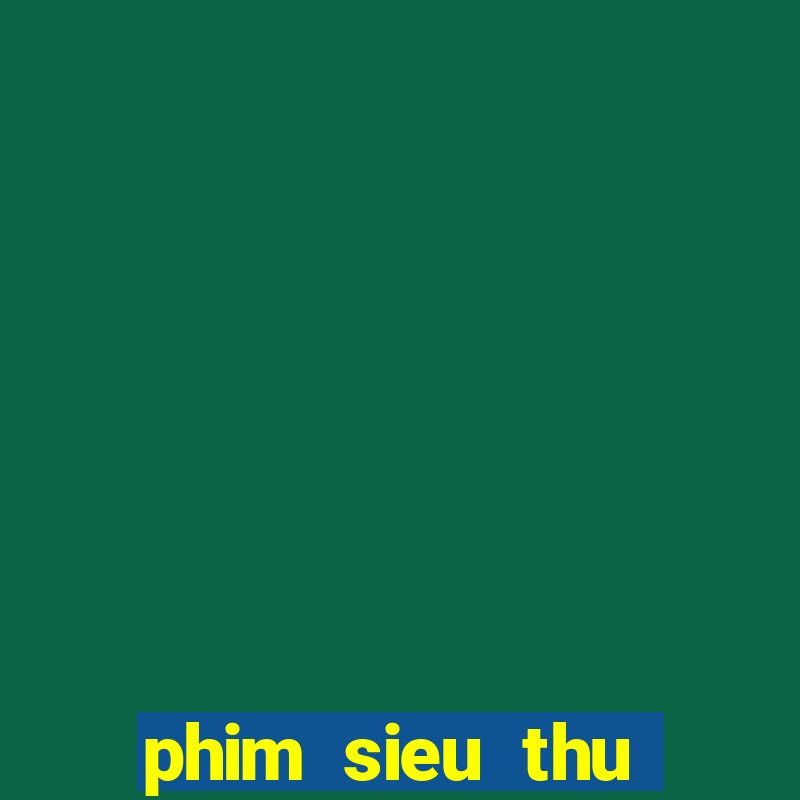 phim sieu thu cuong no