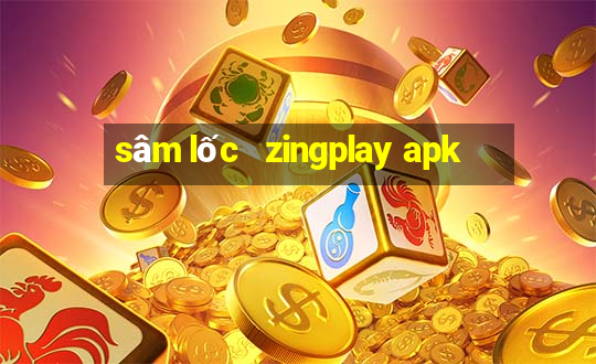 sâm lốc   zingplay apk