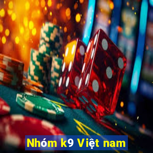 Nhóm k9 Việt nam