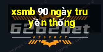 xsmb 90 ngày truyền thống