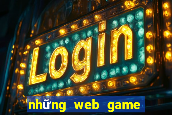 những web game nhiều người chơi nhất