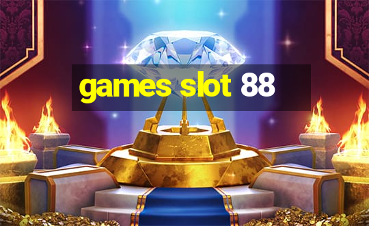 games slot 88