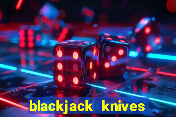 blackjack knives anaconda 2