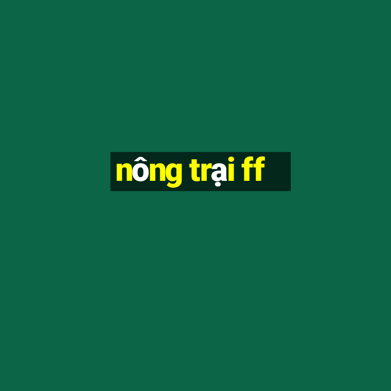 nông trại ff