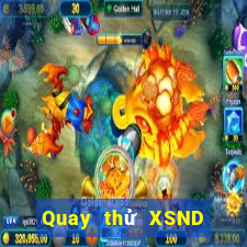 Quay thử XSND ngày 31