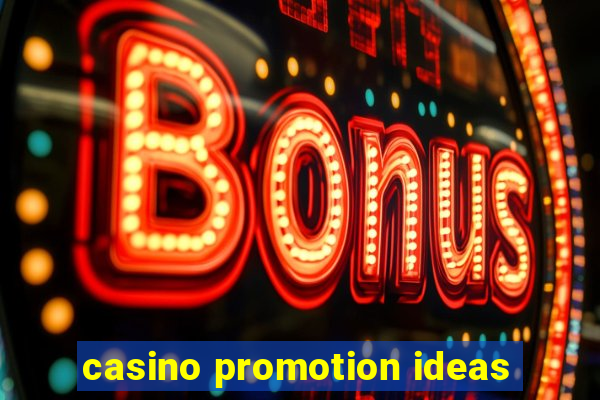 casino promotion ideas