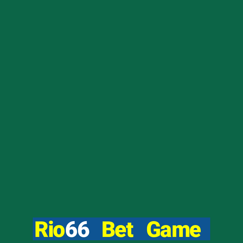 Rio66 Bet Game Bài Ma Thuật