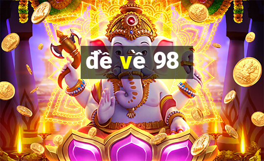 đề về 98