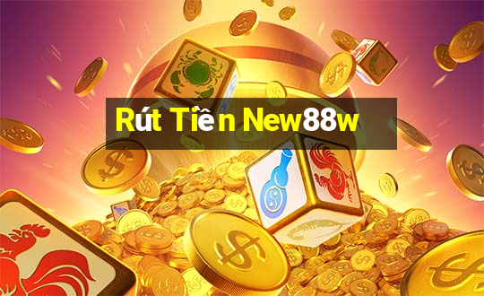 Rút Tiền New88w