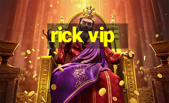 rick vip