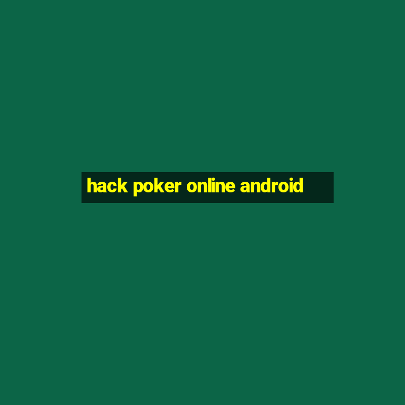 hack poker online android