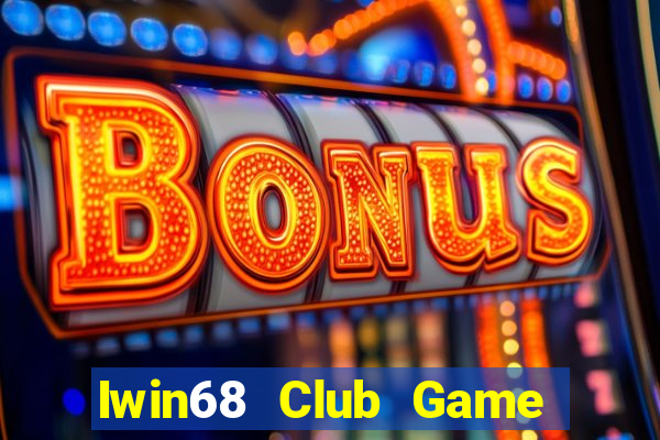 Iwin68 Club Game Bài Phỏm Đổi Thưởng