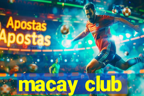 macay club