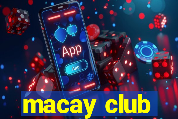 macay club