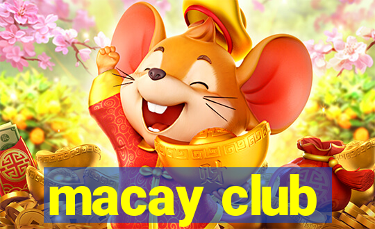 macay club