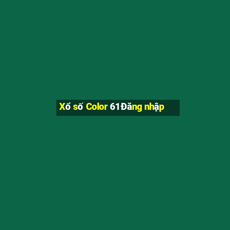 Xổ số Color 61 Đăng nhập