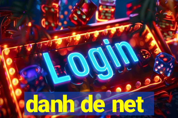 danh de net