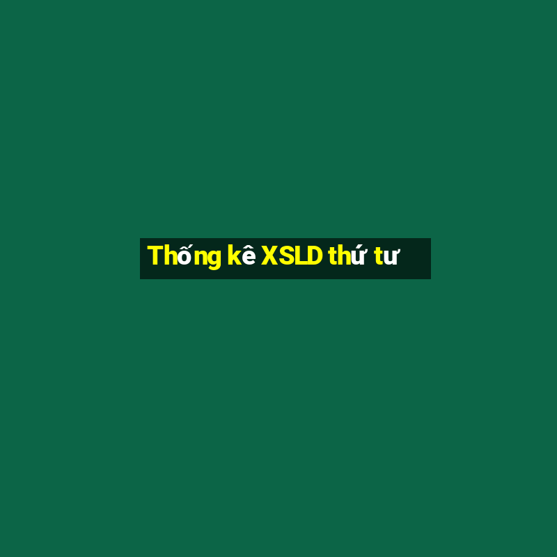 Thống kê XSLD thứ tư