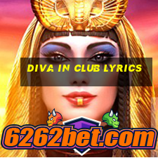 diva in club lyrics