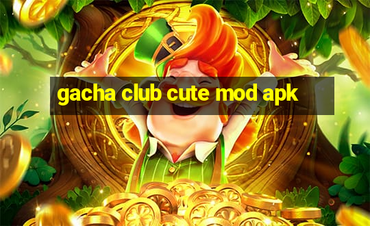 gacha club cute mod apk