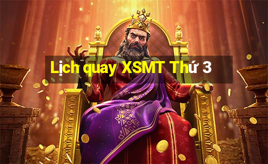 Lịch quay XSMT Thứ 3