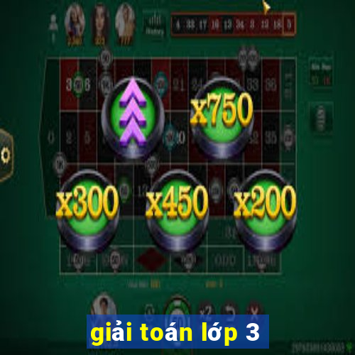 giải toán lớp 3