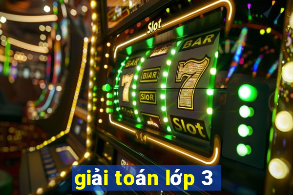 giải toán lớp 3