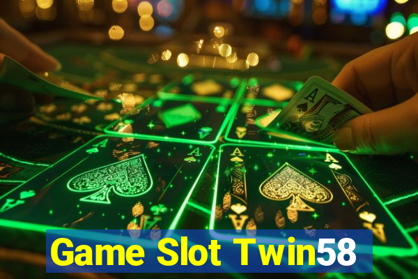 Game Slot Twin58