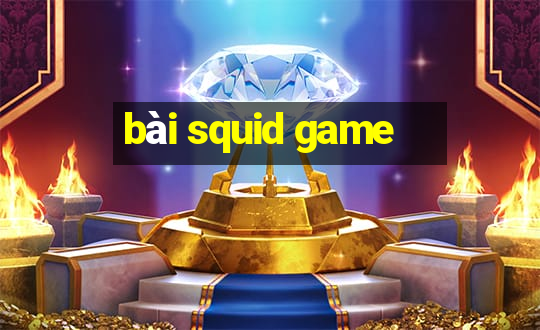 bài squid game