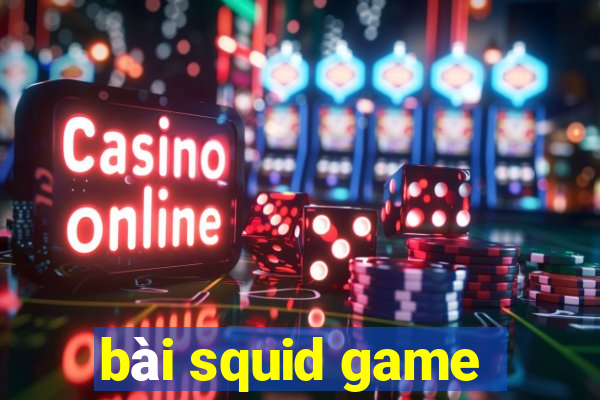 bài squid game