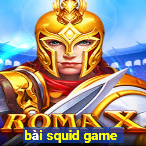 bài squid game