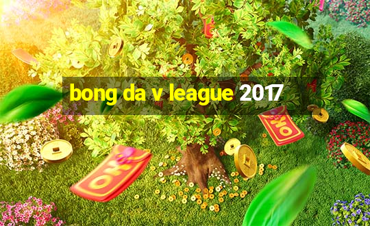 bong da v league 2017