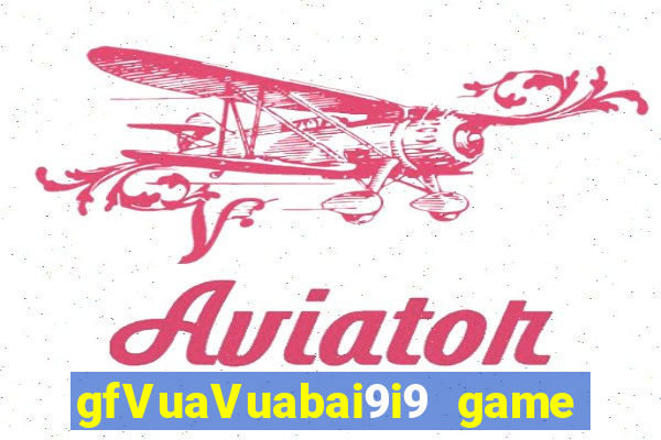 gfVuaVuabai9i9 game bài ios