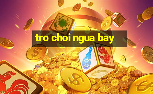 tro choi ngua bay