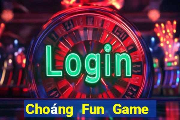 Choáng Fun Game Bài Mậu Binh