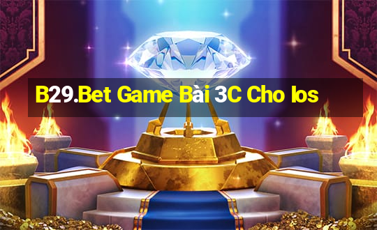 B29.Bet Game Bài 3C Cho Ios