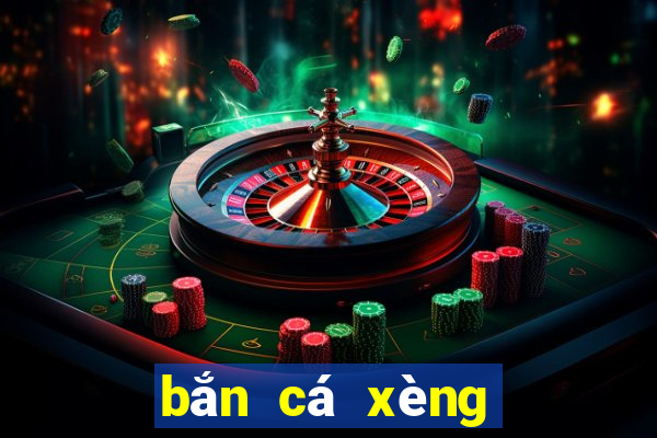 bắn cá xèng đổi thưởng