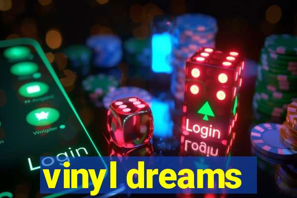 vinyl dreams