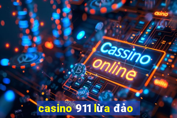 casino 911 lừa đảo