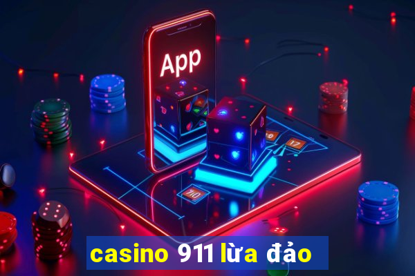 casino 911 lừa đảo